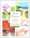 Jesus Listens: Prayers for Every Season -  A 365-Day Illustrated Prayer Book